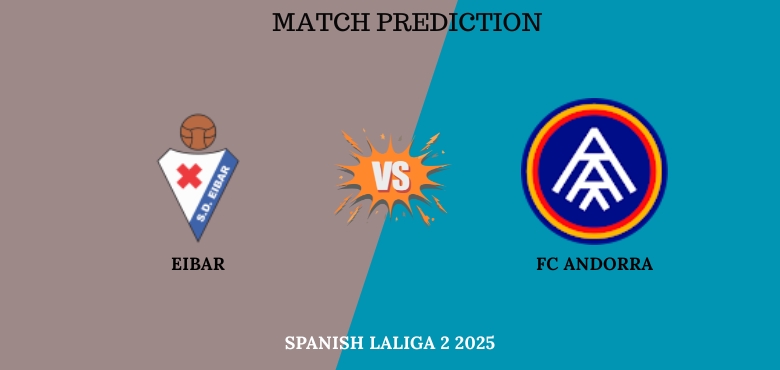 Eibar vs FC Andorra Prediction – Spanish LALIGA 2, 9 Sep